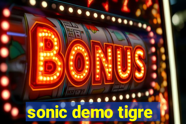 sonic demo tigre